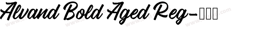 Alvand Bold Aged Reg字体转换